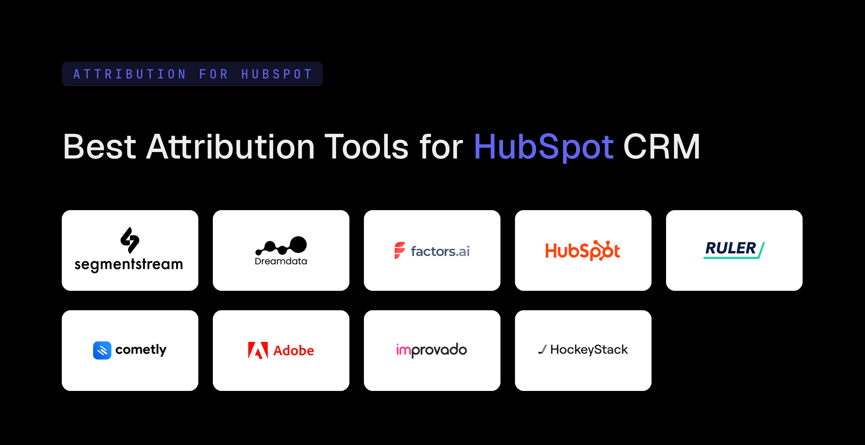 Attribution Tools for HubSpot Compared