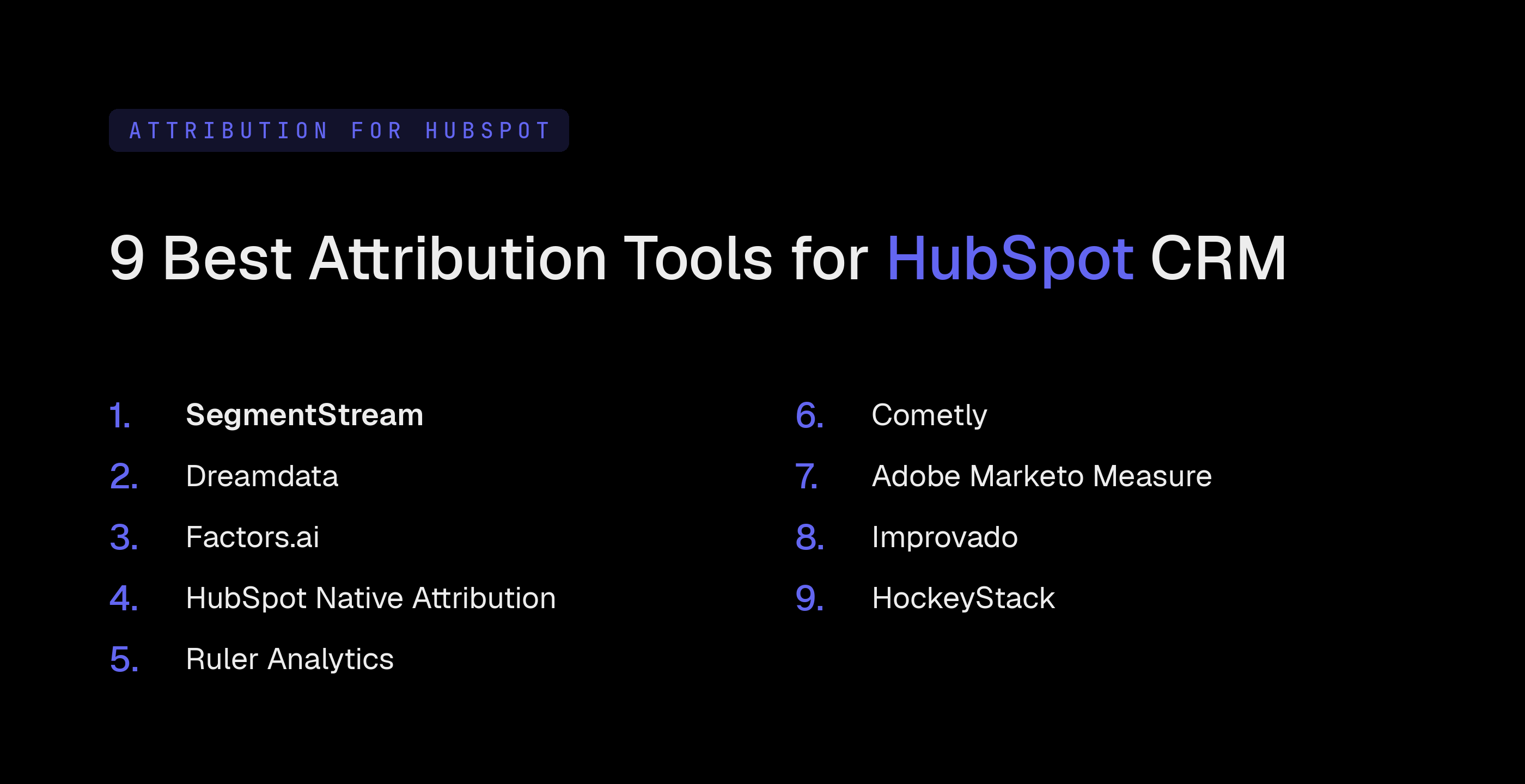 9 Best Attribution Tools for HubSpot CRM